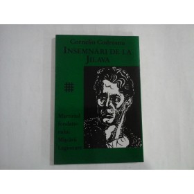INSEMNARI DE LA JILAVA  -  CORNELIU CODREANU  